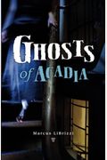Ghosts Of Acadia