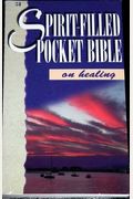 Spirit Filled Pocket Bible-Healing