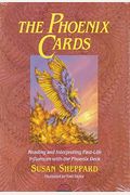 The Phoenix Cards: Reading And Interpreting Past-Life Influences With The Phoenix Deck [With Book]