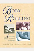 Body Rolling: An Experiential Approach To Complete Muscle Release