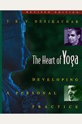 The Heart Of Yoga: Developing A Personal Practice