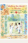 Walking The World In Wonder: A Children's Herbal