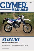 Clymer Suzuki Dr250-350, 1990-1994: Maintenance, Troubleshooting, Repair