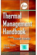 Thermal Management Handbook: For Electronic Assemblies