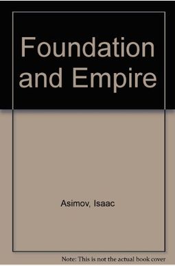 Foundation and Empire Foundation and Empire