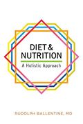 Diet And Nutrition: A Holistic Approach