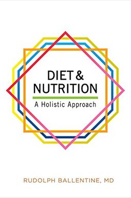 Diet And Nutrition: A Holistic Approach Diet And Nutrition: A Holistic Approach
