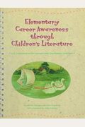 Elementary Career Awareness Through Children's Literature: A K-2 Correlation to the National Career Development Guidelines