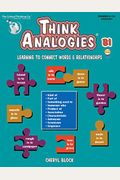 Think Analogies, Level B, Book 1: Learning To