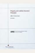 Property And Liability Insurance Principles Ains 21 Course Guide