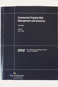 CPCU 551 Commercial Property Risk Mananagement and Insurance, 3rd Edition