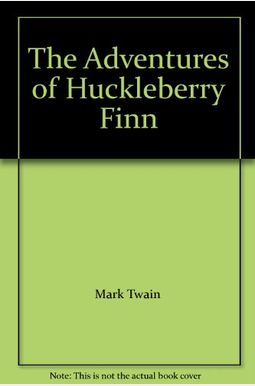 The Adventures of Huckleberry Finn The Adventures of Huckleberry Finn