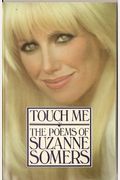 Touch Me: The Poems Of Suzanne Somers