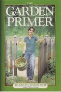 The Garden Primer: The Completely Revised Gardener's Bible - 100% Organic