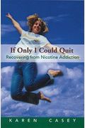 If Only I Could Quit, 1: Recovering From Nicotine Addiction