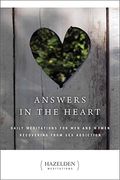 Answers In The Heart: Daily Meditations For Men And Women Recovering From Sex Addiction