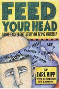 Feed Your Head: Some Excellent Stuff on Being Yourself