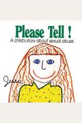 Please Tell: A Child's Story About Sexual Abuse