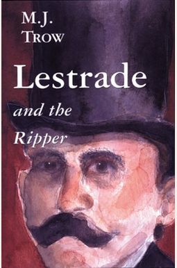 Lestrade And The Ripper Lestrade And The Ripper