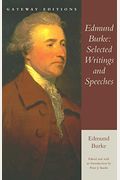 Selections From The Speeches And Writings Of Edmund Burke
