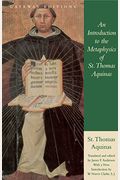 An Introduction To The Metaphysics Of St. Thomas Aquinas