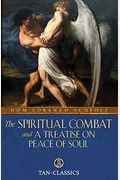 The Spiritual Combat: And A Treatise On Peace Of Soul