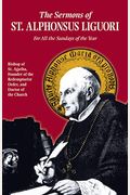 Sermons of St. Alphonsus: For All the Sundays of the Year