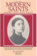 Modern Saints Book 1: Their Lives And Their Faces Volume 1