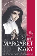 The Autobiography Of St. Margaret Mary Alacoque