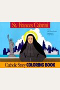 St. Frances Cabrini Coloring Book: A Catholic Story Coloring Book