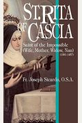 St. Rita Of Cascia: Saint Of The Impossible