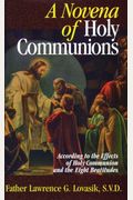 A Novena of Holy Communions: According to the Effects of Holy Communion and the Eight Beatitudes