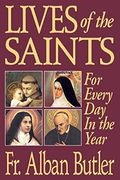 Lives Of The Saints: With Reflections For Every Day In The Year