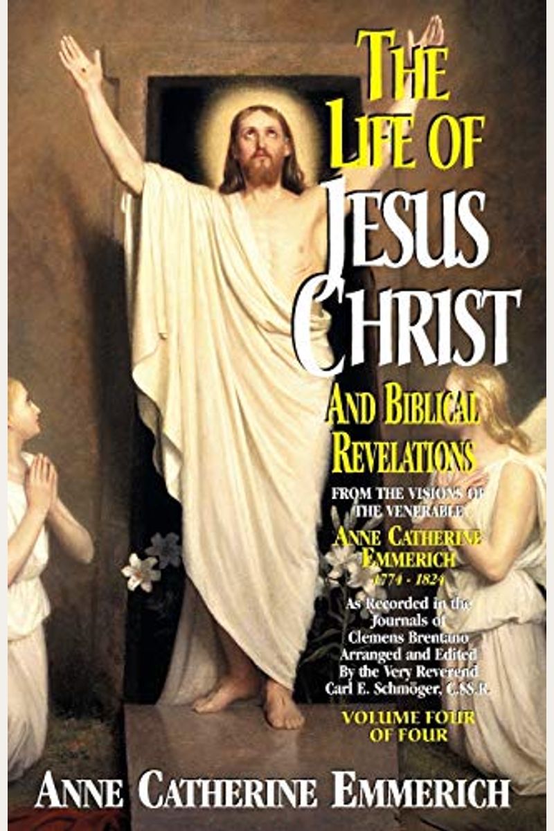 The Life, Passion, Death And Resurrection Of Jesus Christ, Book Iv