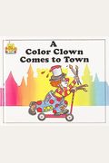 A Color Clown Comes To Town
