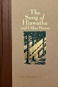 The Song Of Hiawatha And Other Poems