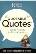 Reader's Digest Quotable Quotes: Wit & Wisdom For Every Occasion