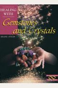 Healing with Gemstones and Crystals (Crossing Press Healing)