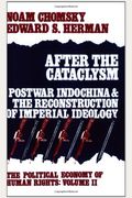 After The Cataclysm: The Political Economy Of Human Rights: Volume Ii