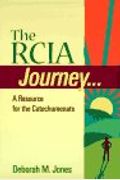 The Rcia Journey: A Resource For The Catechumenate