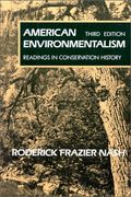 American Environmentalism: Readings In Conservation History