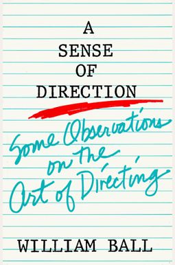 Sense Of Direction: Some Observations On The Art Of Directing Sense Of Direction: Some Observations On The Art Of Directing