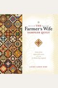 The Farmer's Wife Sampler Quilt: Letters From 1920s Farm Wives And The 111 Blocks They Inspired