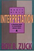 Basic Bible Interpretation: A Practical Guide To Discovering Biblical Truth
