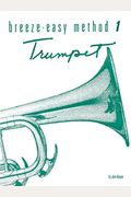 Breeze-Easy Method For Trumpet (Cornet), Bk 1