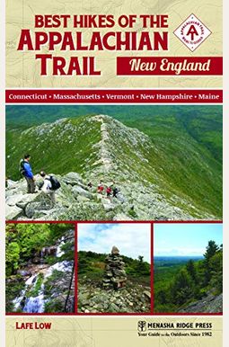 Best Hikes Of The Appalachian Trail: New England Best Hikes Of The Appalachian Trail: New England