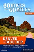 Hikes Within  Miles Denver And Boulder Including Colorado Springs Fort Collins And Rocky Mountain National Park
