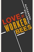 Love Of Worker Bees