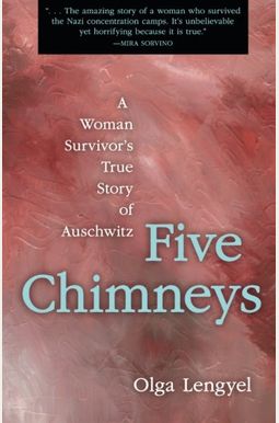 Five Chimneys: The Story Of Auschwitz Five Chimneys: The Story Of Auschwitz