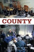 County: Life, Death, And Politics At Chicago's Public Hospital